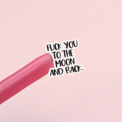 Foul Mouth Fun - Fuck You, To the Moon and Back.